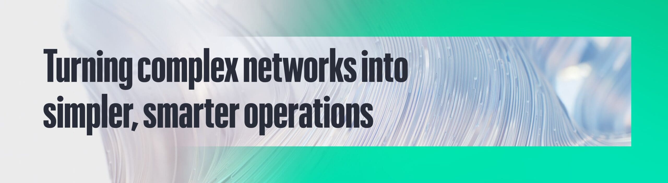 Experience-first self-driving networks- Insights from leading organizations